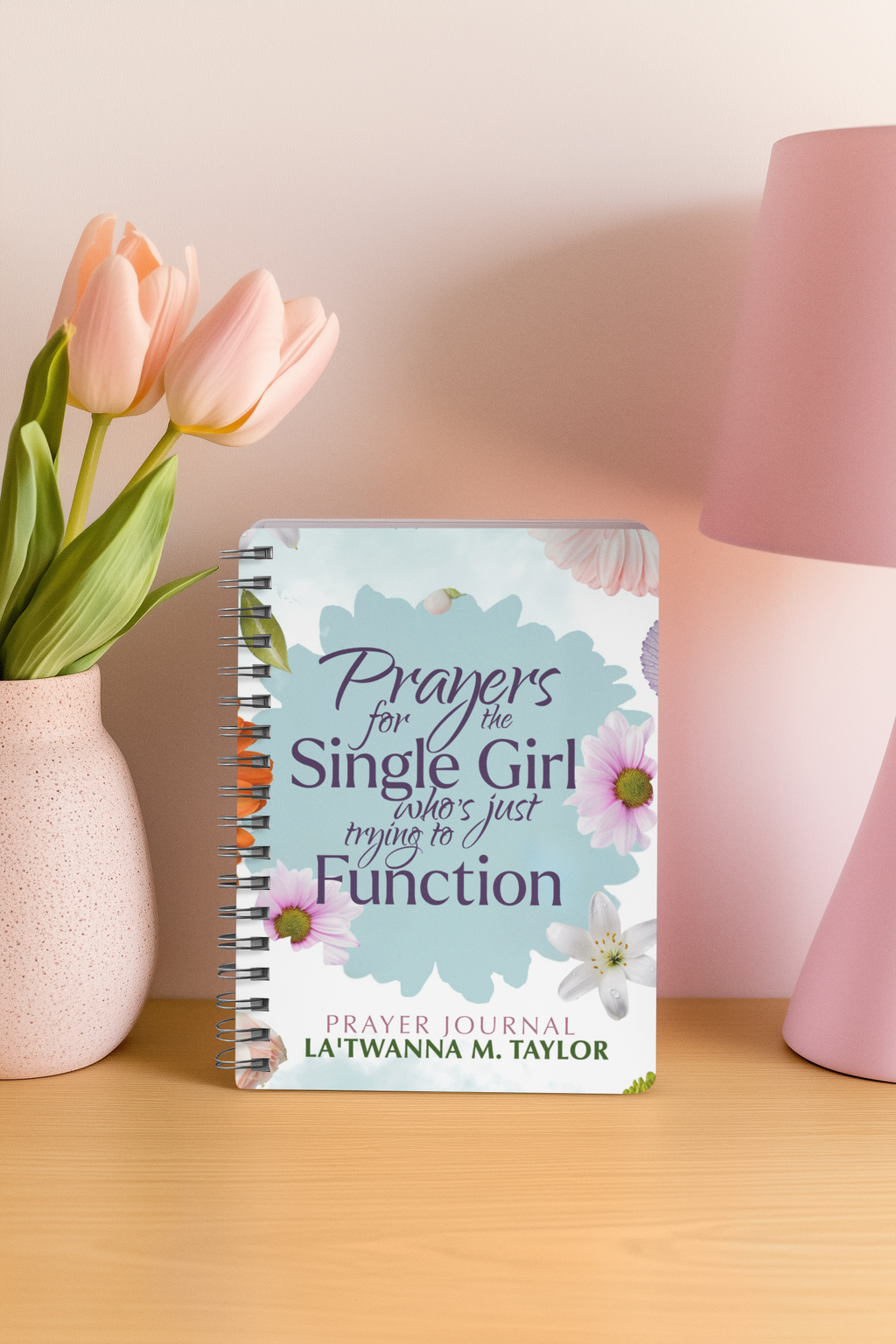 Prayers for the Single Girl who's just Trying to Function